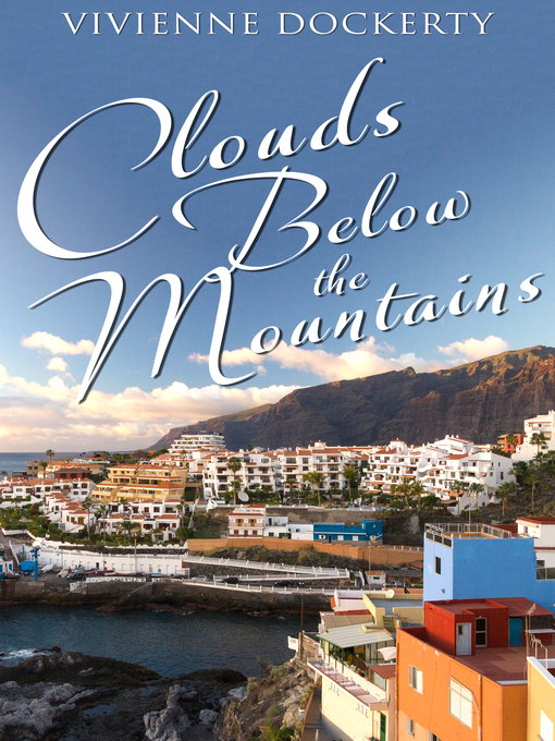 Title details for Clouds Below the Mountains by Vivienne Dockerty - Available